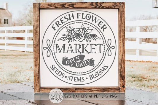 Fresh Flower Market SVG | Round Farmhouse Sign SVG | dxf and more