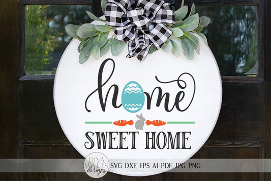 Easter Home Sweet Home SVG | Welcome SVG | Farmhouse Sign SVG | Easter Bunny | dxf and more! | Printable