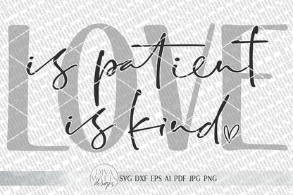 Love Is Patient Love Is Kind SVG | Modern Farmhouse Sign SVG | Romantic SVG | dxf and more
