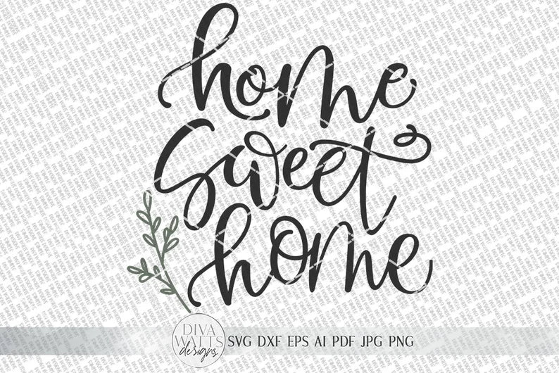 Home Sweet Home SVG | Farmhouse Sign SVG | dxf and more