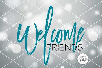 Welcome Friends SVG | Modern Farmhouse Round Sign SVG | DXF and More!
