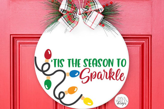 Tis The Season To Sparkle | Christmas / Winter Round Sign Design