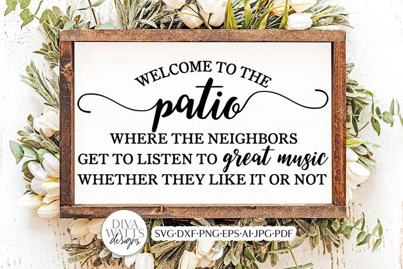 Welcome To The Patio SVG | Funny Welcome Sign Design
