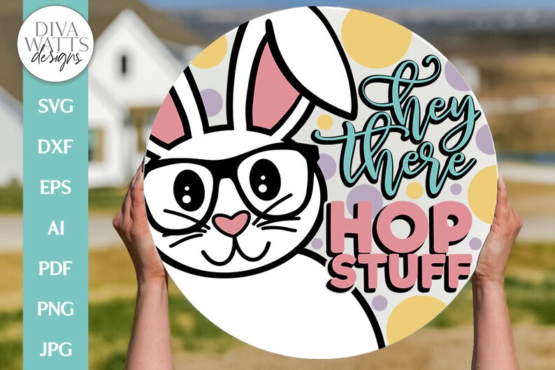 Hey There Hop Stuff SVG | Funny Easter Bunny Welcome Sign Design