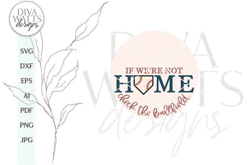 If We're Not Home Check The Ballfield SVG Funny Baseball Welcome Sign With Home Plate For Door Hanger Front Door Decor Sports Decor