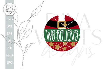 We Believe SVG Christmas Door Hanger SVG Santa Door Hanger SVG Believe svg Santa Sign svg Santa Belly svg Winter Door Hanger svg Winter svg