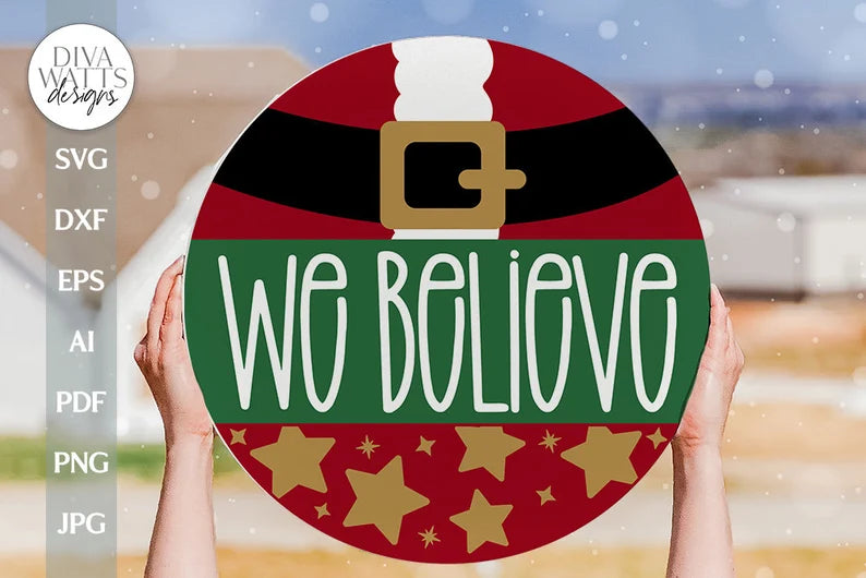 We Believe SVG Christmas Door Hanger SVG Santa Door Hanger SVG Believe svg Santa Sign svg Santa Belly svg Winter Door Hanger svg Winter svg