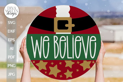 We Believe SVG Christmas Door Hanger SVG Santa Door Hanger SVG Believe svg Santa Sign svg Santa Belly svg Winter Door Hanger svg Winter svg