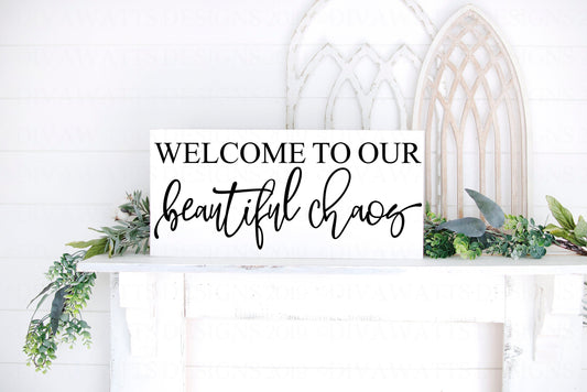 SVG Welcome To Our Beautiful Chaos | Cutting File | Farmhouse Bouncy Script | Family Sign | Vinyl Stencil HTV | dxf png eps jpg ai pdf
