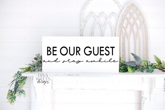 SVG Be Our Guest And Stay AWhile | Cutting File | A While | Bedroom | Home | Farmhouse Style Sign | Vinyl Stencil htv | png jpg pdf eps ai