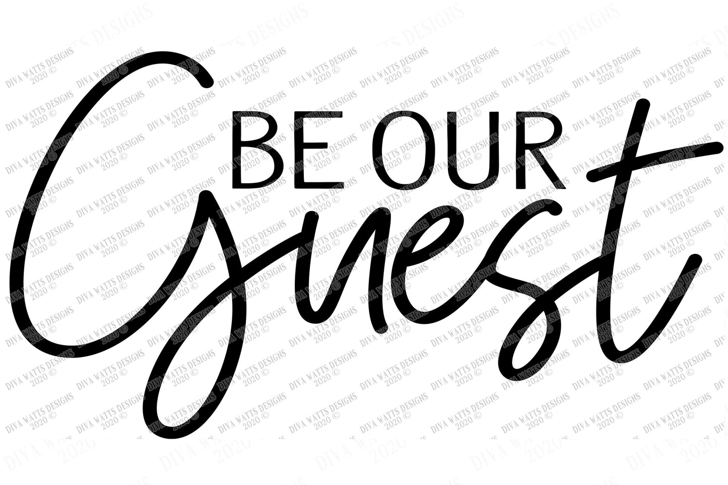 SVG | Be Our Guest | Cutting File | Vinyl Stencil HTV | Home Entry Room Farmhouse Sign | PNG eps jpg pdf | Bedroom | Script