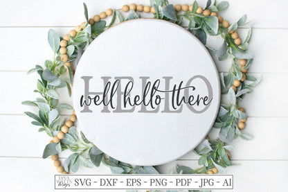 Well Hello There | Cutting File | Vinyl Stencil HTV | Farmhouse Rustic Sign | Greeting | Front Porch | Door | Mat | eps dxf | Welcome