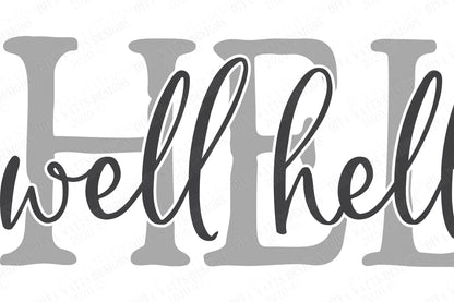 Well Hello There | Cutting File | Vinyl Stencil HTV | Farmhouse Rustic Sign | Greeting | Front Porch | Door | Mat | eps dxf | Welcome