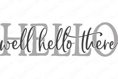 Well Hello There | Cutting File | Vinyl Stencil HTV | Farmhouse Rustic Sign | Greeting | Front Porch | Door | Mat | eps dxf | Welcome