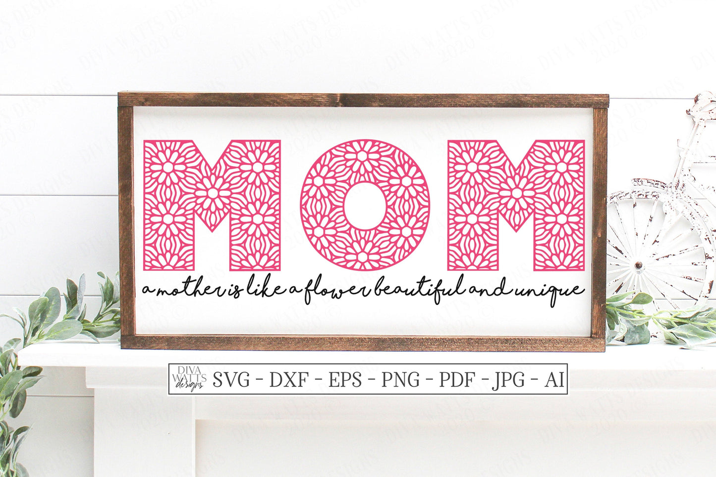 SVG | Mom - A Mother Is Like A Flower Beautiful and Unique | Cutting File | Vinyl Stencil HTV | Farmhouse Sign | Mother's Day | dxf eps pdf