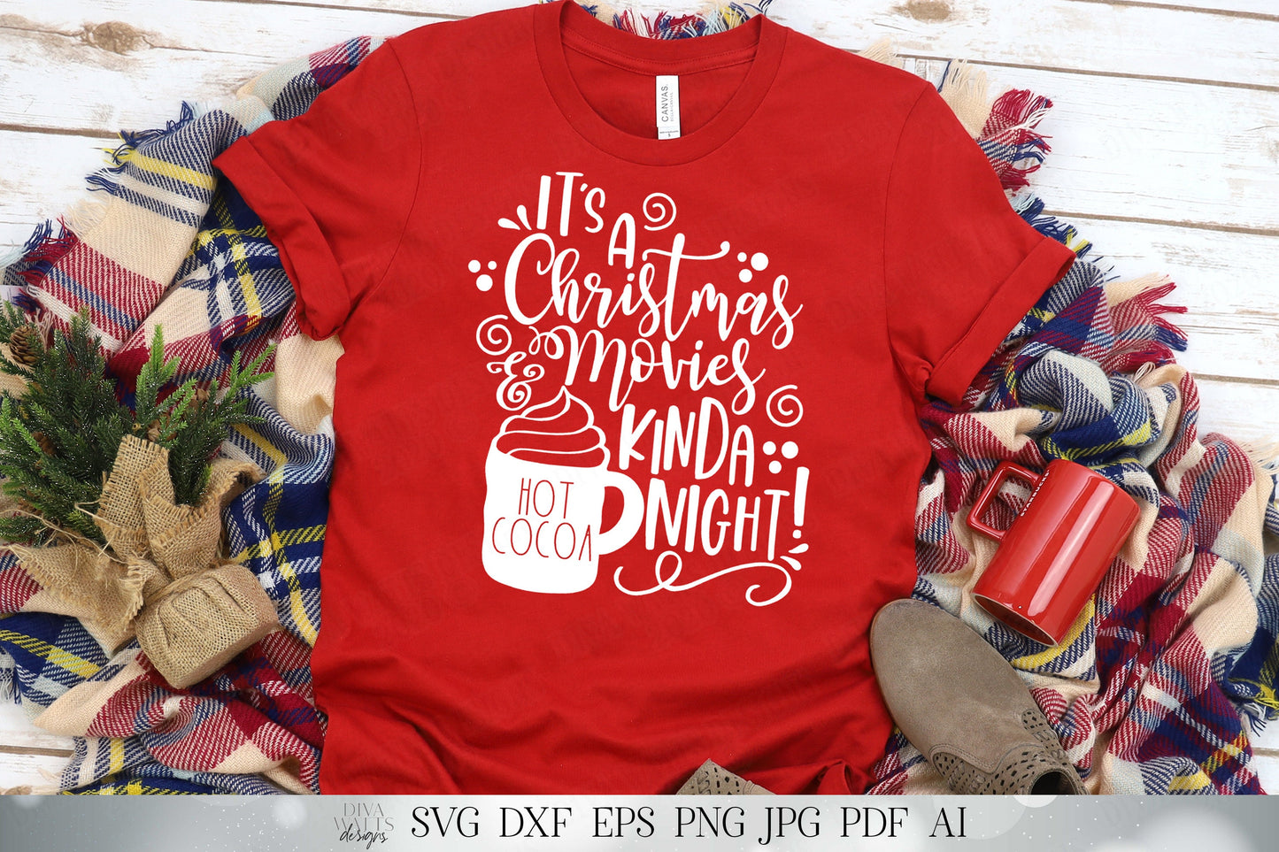 It's A Christmas Movies and Hot Cocoa Kinda NIght | Christmas Shirt Cutting File | Sign | Lumpy Mug | SVG DXF and More!