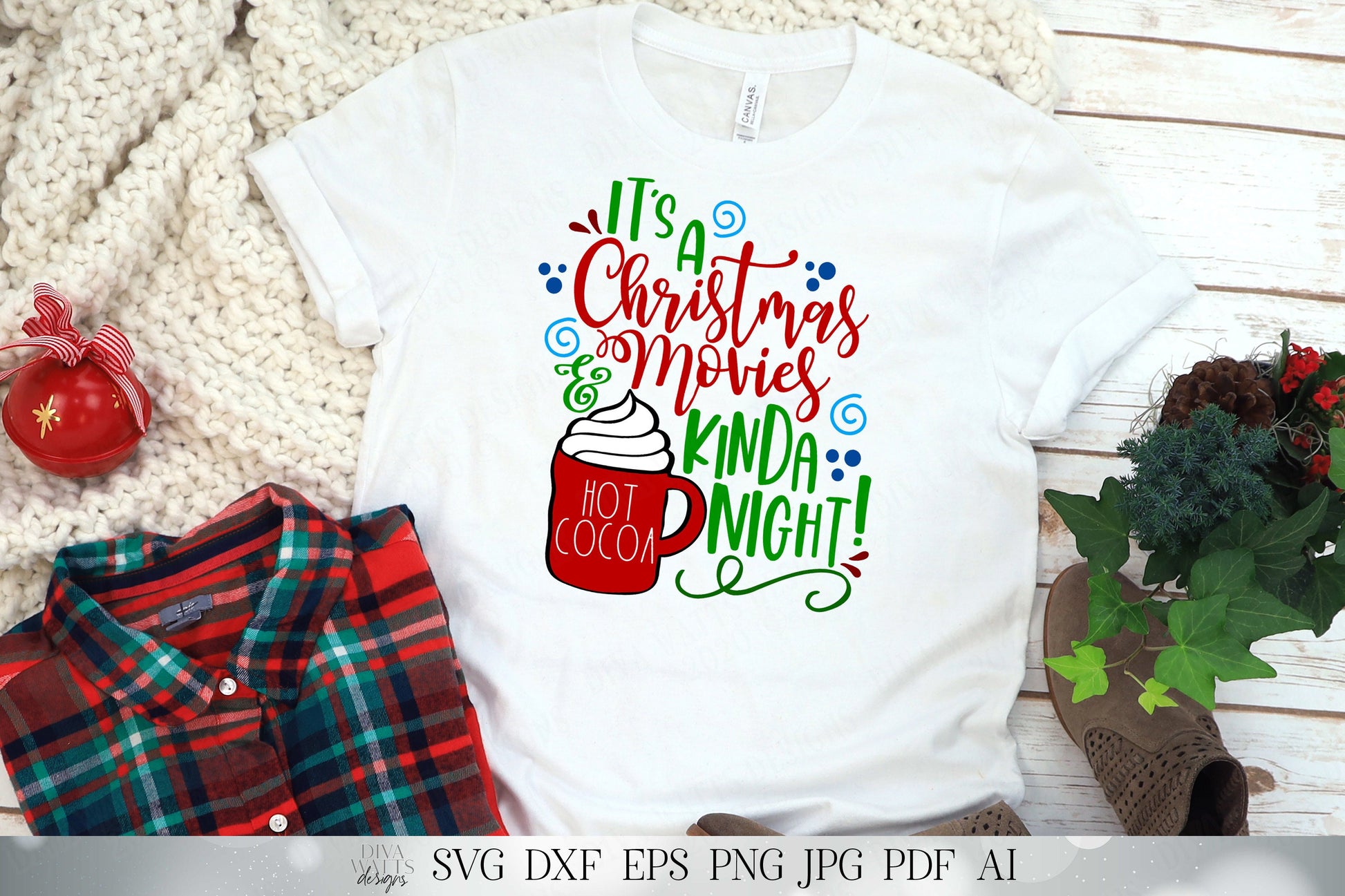 It's A Christmas Movies and Hot Cocoa Kinda NIght | Christmas Shirt Cutting File | Sign | Lumpy Mug | SVG DXF and More!