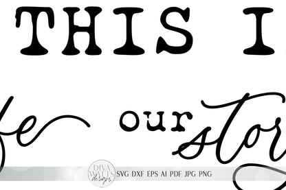This Is Us SVG | Monogram SVG | Our Life. Our Story. Our Home. | Farmhouse Sign Set | dxf and more! | Printable