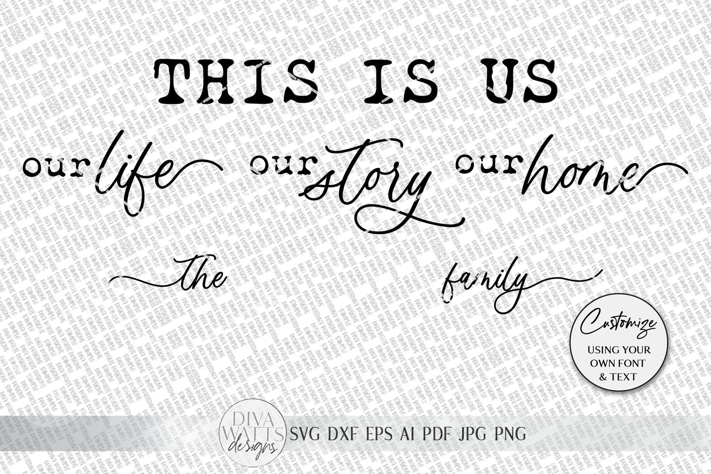 This Is Us SVG | Monogram SVG | Our Life. Our Story. Our Home. | Farmhouse Sign Set | dxf and more! | Printable