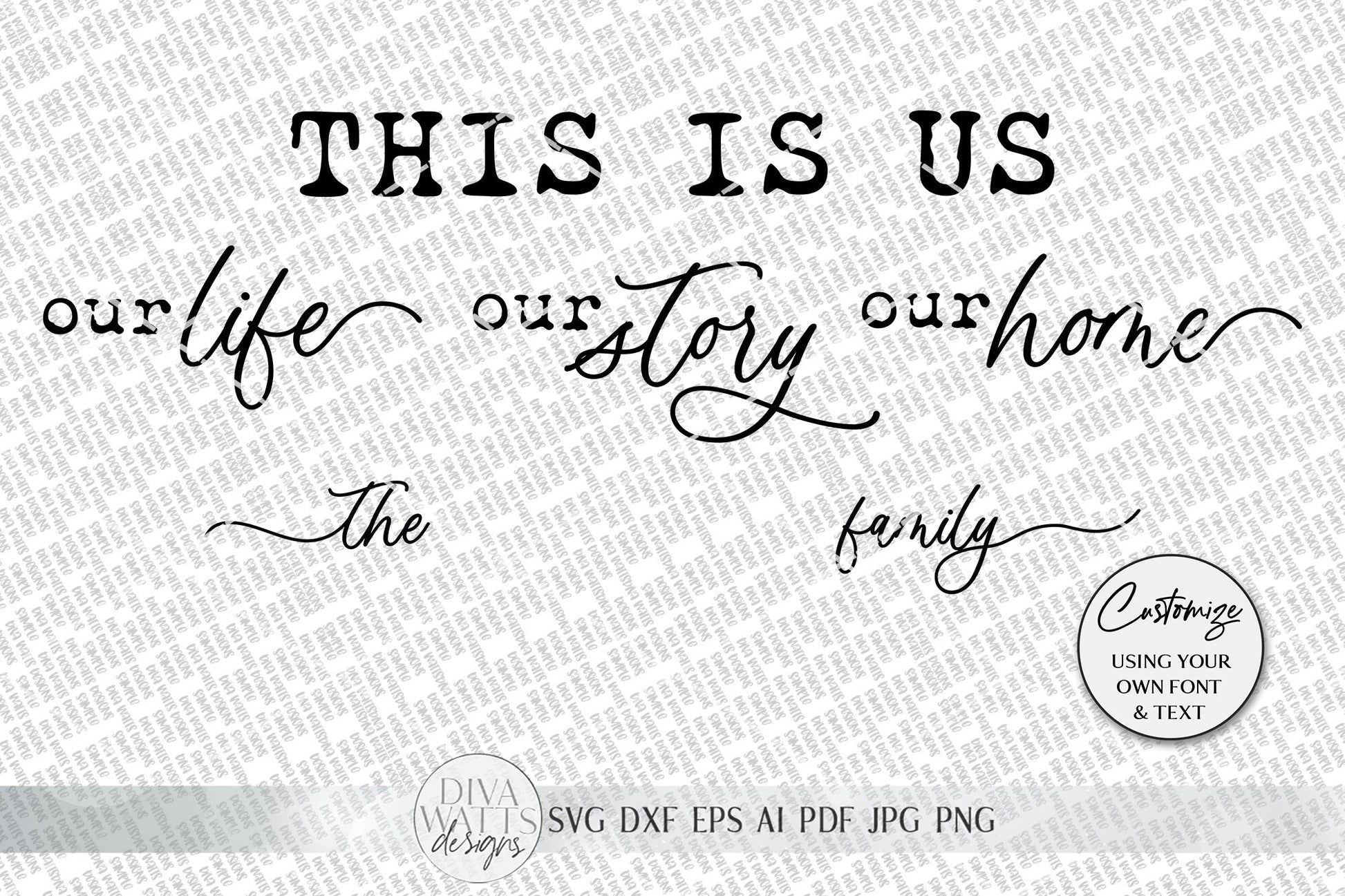 This Is Us SVG | Monogram SVG | Our Life. Our Story. Our Home. | Farmhouse Sign Set | dxf and more! | Printable