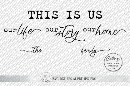 This Is Us SVG | Monogram SVG | Our Life. Our Story. Our Home. | Farmhouse Sign Set | dxf and more! | Printable