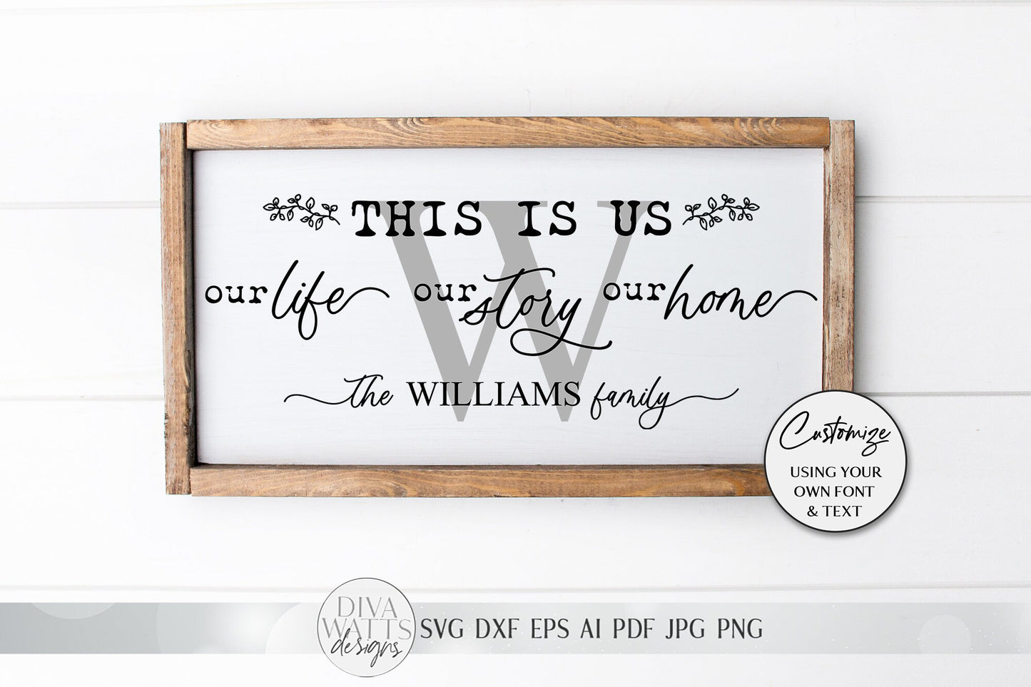 This Is Us SVG | Monogram SVG | Our Life. Our Story. Our Home. | Farmhouse Sign Set | dxf and more! | Printable