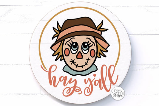 Hay Y'all Scarecrow SVG | Welcome Design for Round Signs and More!