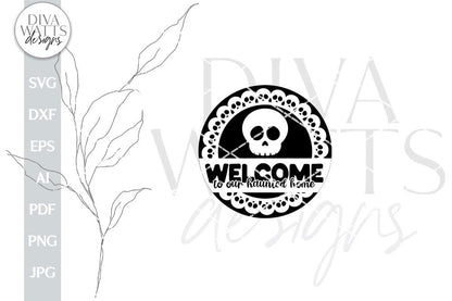 Welcome To Our Haunted Home SVG Halloween Door Hanger Skull SVG For Front Door Sign For Halloween Sign SVG With Skulls For Halloween svg
