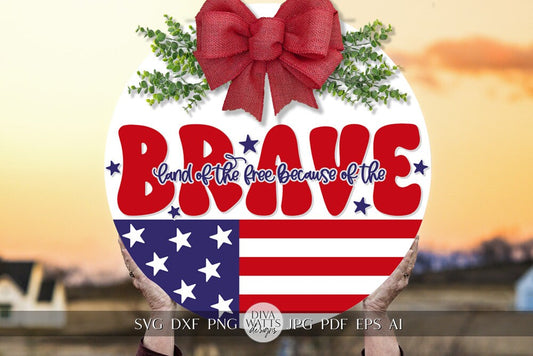 Land Of The Free Because Of The Brave SVG Flag 4th Of July Door Hanger SVG Door Hanger For 4th of July svg For Porch Patriotic svg July 4th