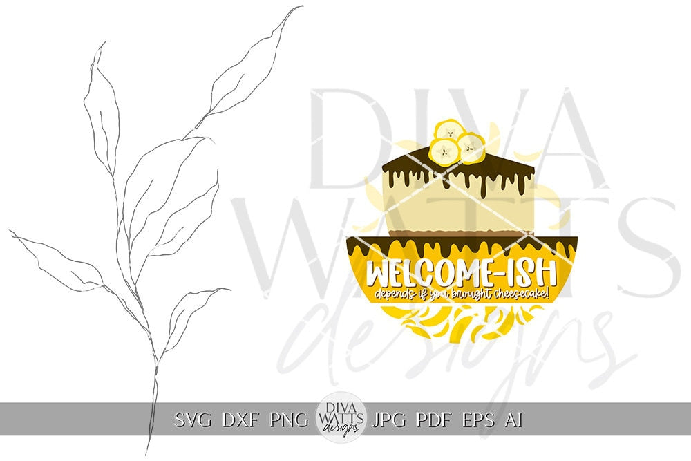 Welcome-ish SVG Funny Cheesecake Door Hanger svg Cheesecake Sign Door Hanger SVG Depends If You Brought Cheesecake svg Baker SVG Cricut svg