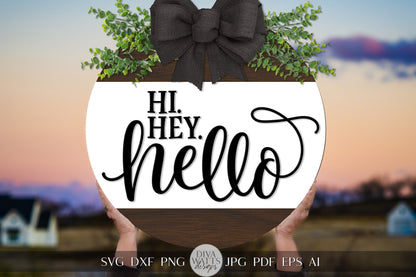 Hi. Hey. Hello. SVG Welcome SVG Simple Hello SVG Hello Sign For Front Door svg Round Welcome svg Round Door Hanger svg Door Sign Cricut svg