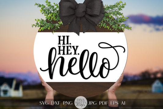 Hi. Hey. Hello. SVG Welcome SVG Simple Hello SVG Hello Sign For Front Door svg Round Welcome svg Round Door Hanger svg Door Sign Cricut svg