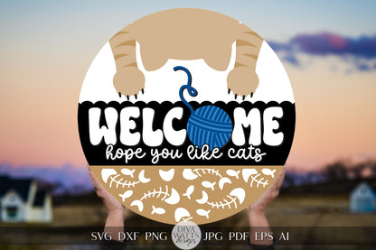 Welcome Hope You Like Cats SVG Funny Cat svg Cat Welcome SVG Cat Lover svg Cat Welcome Sign Cricut svg for Cat Sign Pet Door Hanger svg