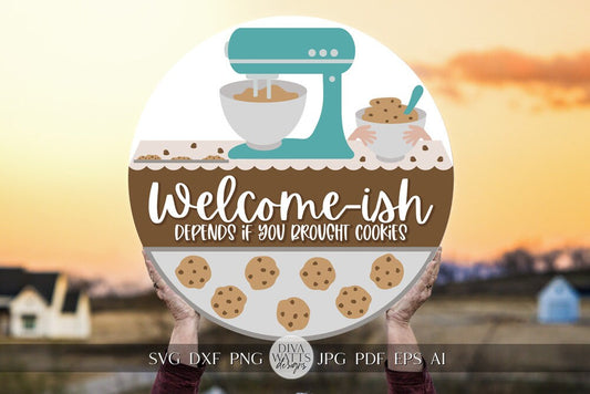 Welcome-ish SVG Cookies Door Hanger SVG Valentine's Day svg Welcomeish Depends If You Brought Cookies svg Funny Welcome svg Cricut SVG