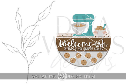 Welcome-ish SVG Cookies Door Hanger SVG Valentine's Day svg Welcomeish Depends If You Brought Cookies svg Funny Welcome svg Cricut SVG