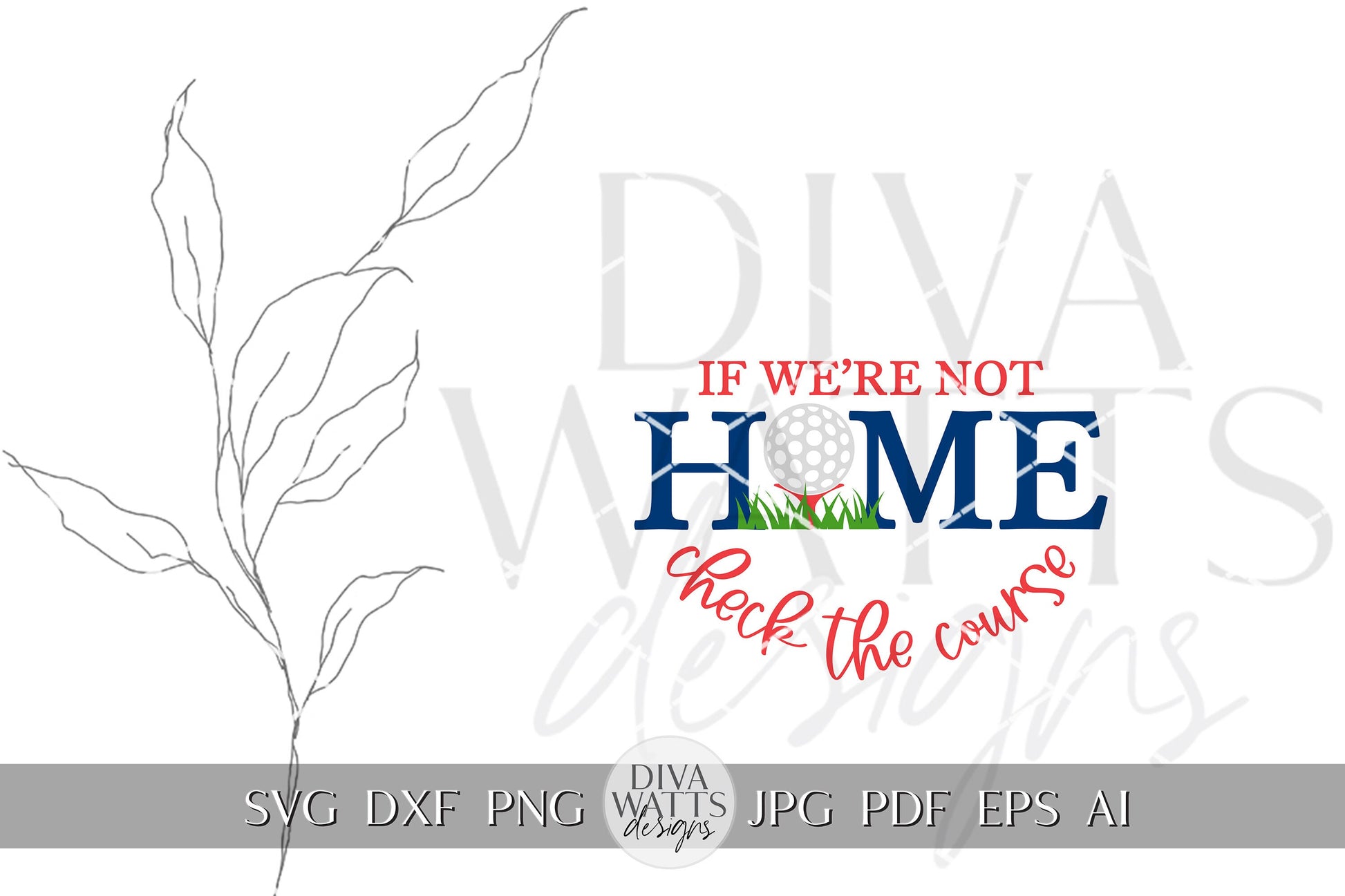 If We're Not Home Check The Course SVG Funny Golf Welcome Sign With Golf Ball For Door Hanger Front Door Decor Sports Decor Golf Cricut svg