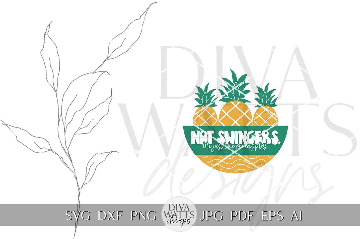 Not Swingers We Just Like Pineapple SVG Pineapple Door Hanger svg Summer Wreath svg Summer Door Decor svg Summer svg Funny Pineapple svg