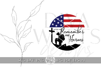 Remember Our Heroes SVG Memorial Day svg Fallen Heroes SVG Military Remembrance SVG Honoring Military svg Memorial Day Door Hanger svg Sign