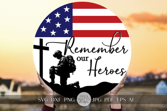 Remember Our Heroes SVG Memorial Day svg Fallen Heroes SVG Military Remembrance SVG Honoring Military svg Memorial Day Door Hanger svg Sign