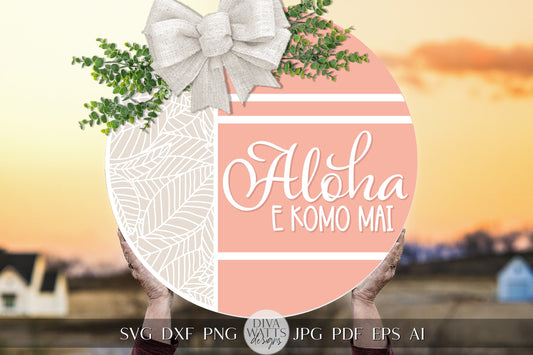 Aloha SVG Hawaiian Door Hanger svg E Komo Mai svg Hawaiian Welcome svg Aloha Door Hanger svg Tropical Door Hanger svg Tropical SVG Aloha SVG