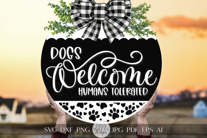 Dogs Welcome Humans Tolerated SVG Pet Welcome SVG Welcome Farmhouse SVG Dog Paw svg Funny Dog svg Funny Welcome Door Hanger svg Cricut svg