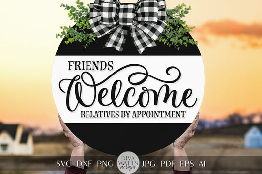 Friends Welcome Relatives Tolerated SVG Funny Door Hanger SVG Funny Welcome svg Welcome svg Farmhouse Door Hanger Funny svg file