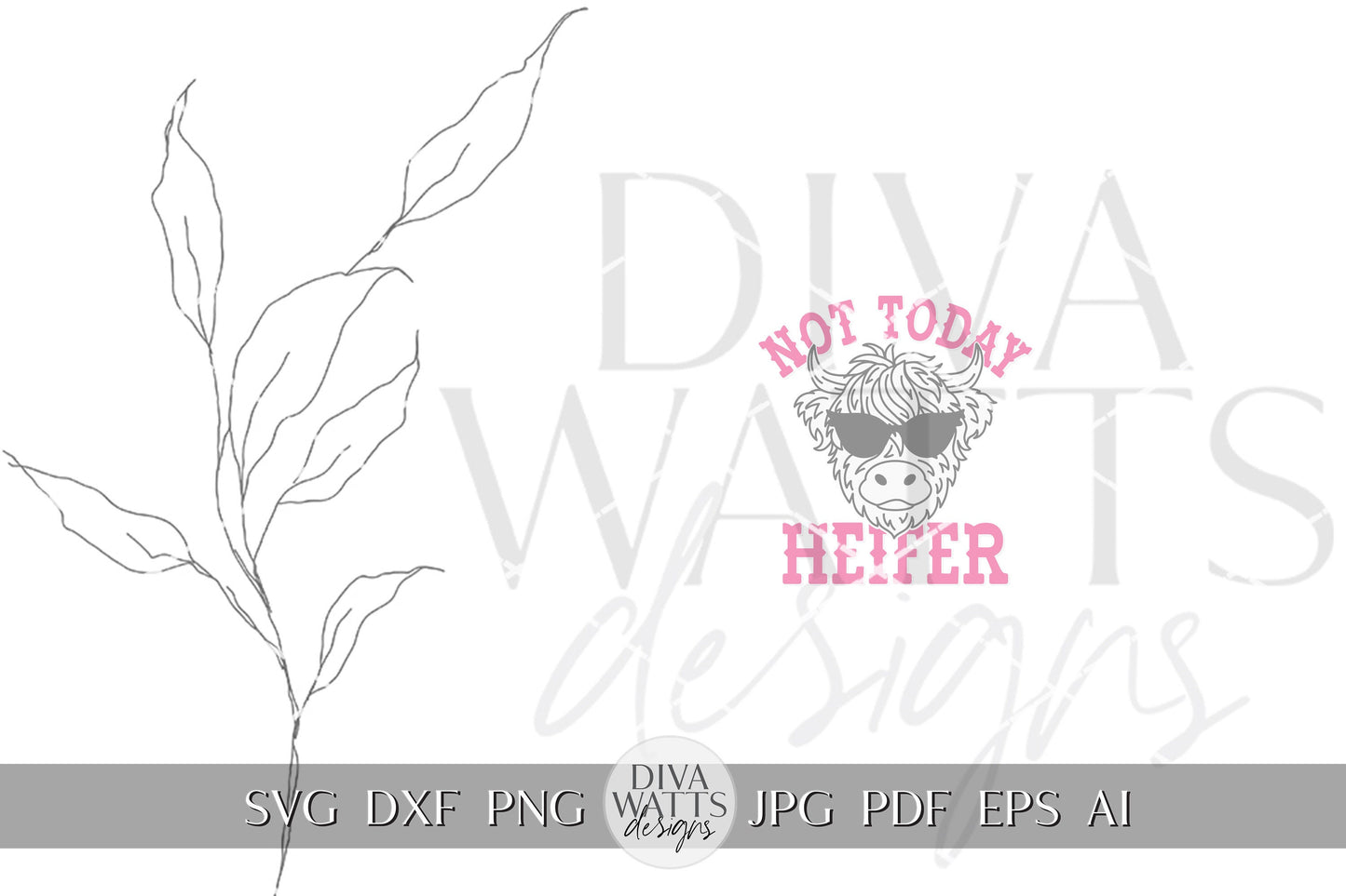 Not Today Heifer SVG Funny Highland Cow Shirt svg Cow svg Cow Apparel svg Farm svg Funny Cow svg Snarky Highland Cow svg Funny Cricut svg