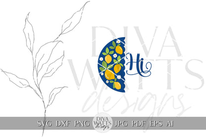 Hi SVG Lemon Round Design svg Summer Door Hanger svg Lemon SVG for Porch sign Porch decor svg Summer svg Summer lemon svg cricut svg Matisse