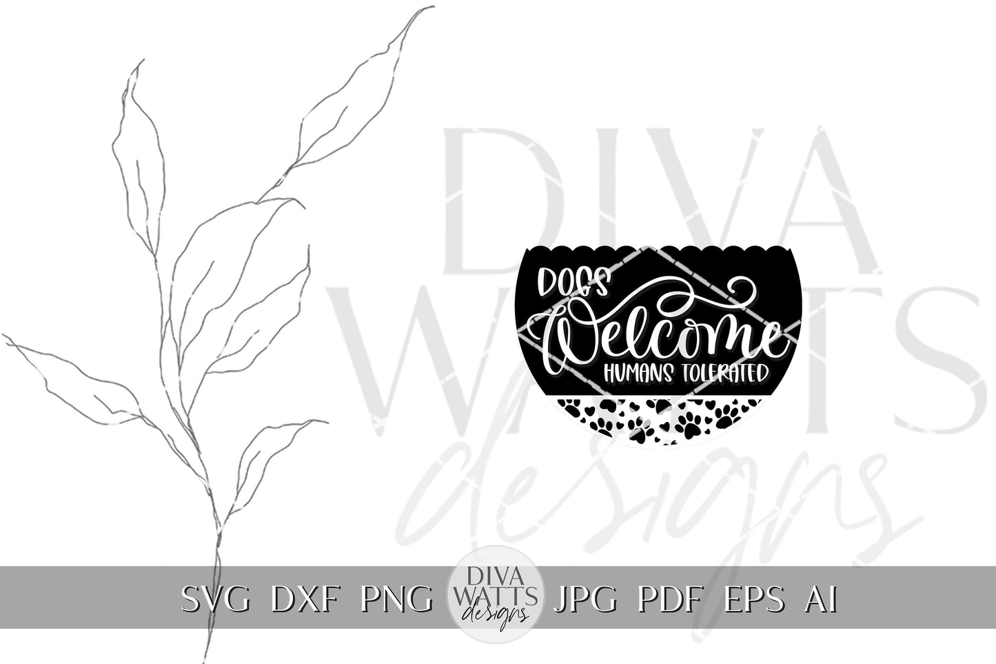 Dogs Welcome Humans Tolerated SVG Pet Welcome SVG Welcome Farmhouse SVG Dog Paw svg Funny Dog svg Funny Welcome Door Hanger svg Cricut svg