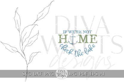 If We're Not Home Check The Lake SVG Lake House Door Hanger svg Lake SVG Gift for Lake Home svg Cricut svg For Sign