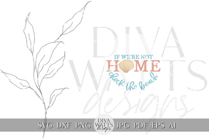 If We're Not Home Check The Beach SVG Beach House Door Hanger svg Beach SVG Gift for Beach Home svg Cricut svg For Sign