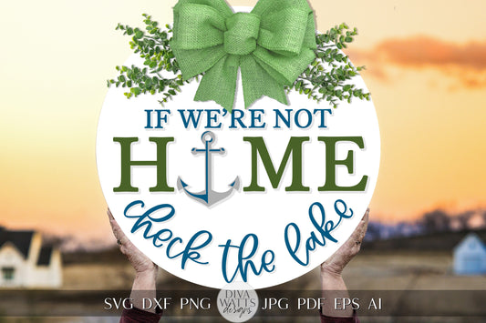 If We're Not Home Check The Lake SVG Lake House Door Hanger svg Lake SVG Gift for Lake Home svg Cricut svg For Sign
