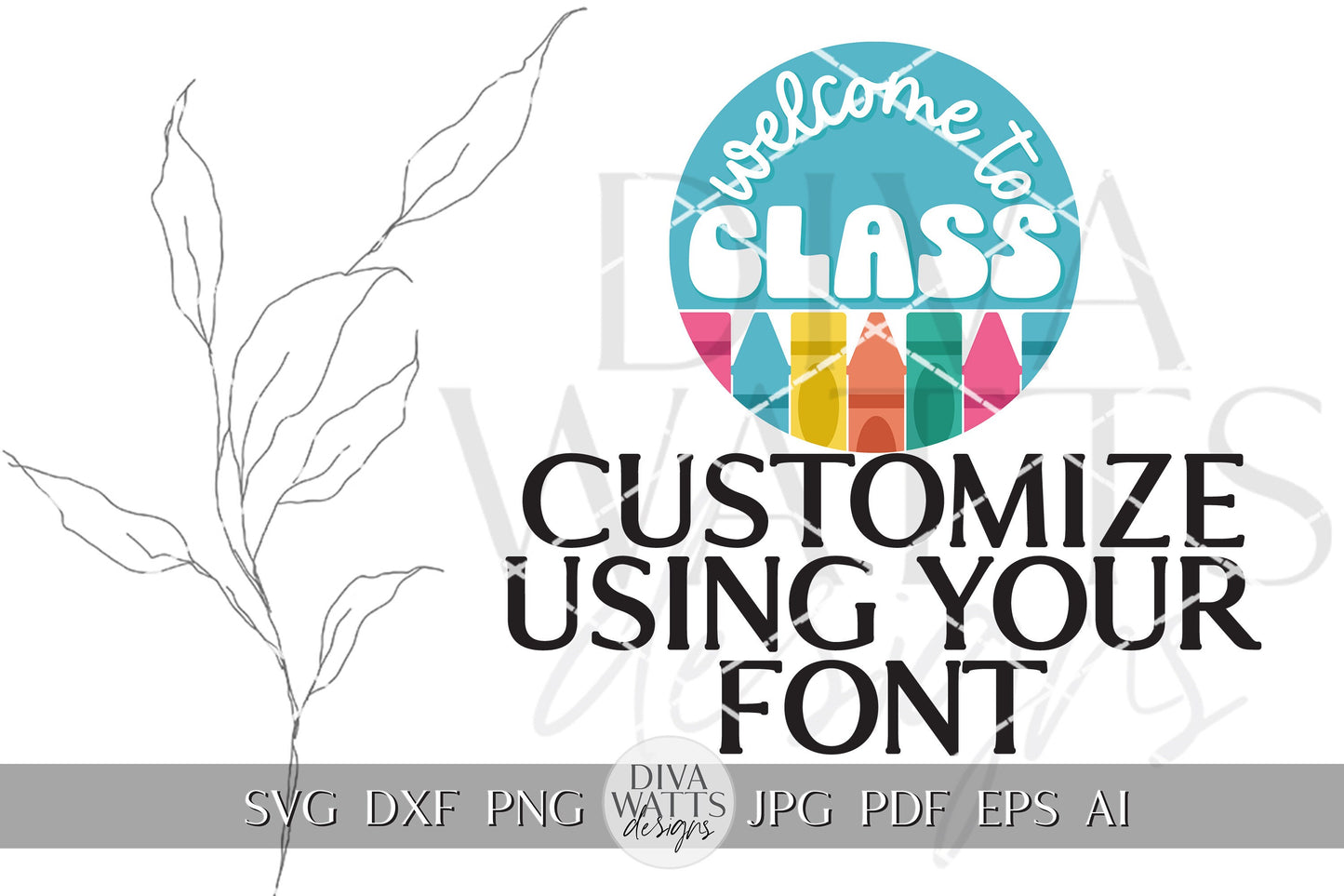 Welcome SVG for Teachers | Customizable Classroom Sign | Crayon Theme | Back to School SVG