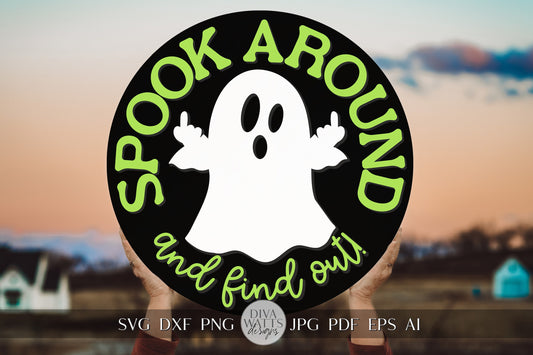 Spook Around And Find Out SVG Funny Halloween Sign svg Funny Ghost SVG Ghost Middle Finger svg Funny Cricut SVG For Halloween Sign svg